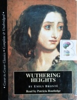 Wuthering Heights written by Emily Bronte performed by Patricia Routledge on Cassette (Unabridged)